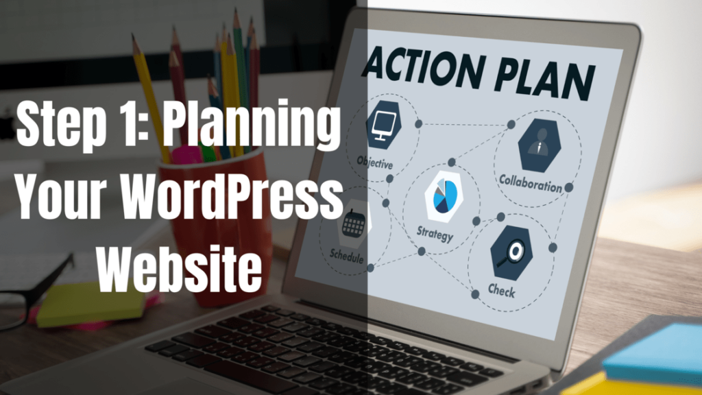 Step 1: Planning Your WordPress Website