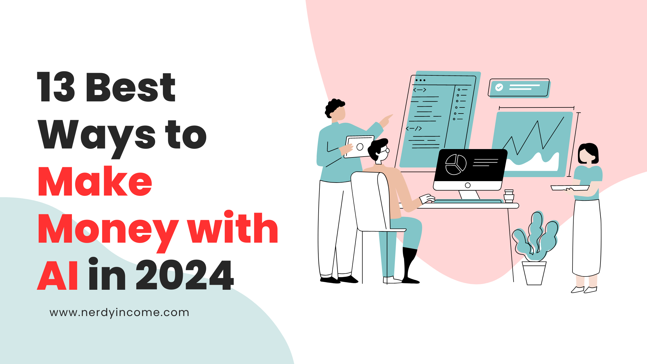 13 Best Ways to Make Money with AI in 2024