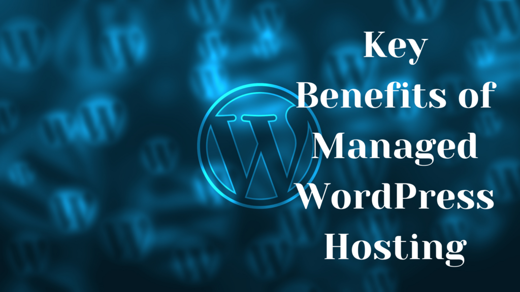 benefits of Managed WordPress Hosting